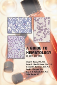Cover image: A Guide to Hematology in Dogs and Cats 1st edition 9781893441484