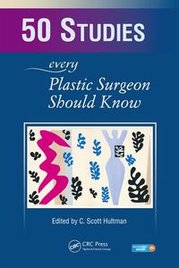 صورة الغلاف: 50 Studies Every Plastic Surgeon Should Know 1st edition 9781482240825
