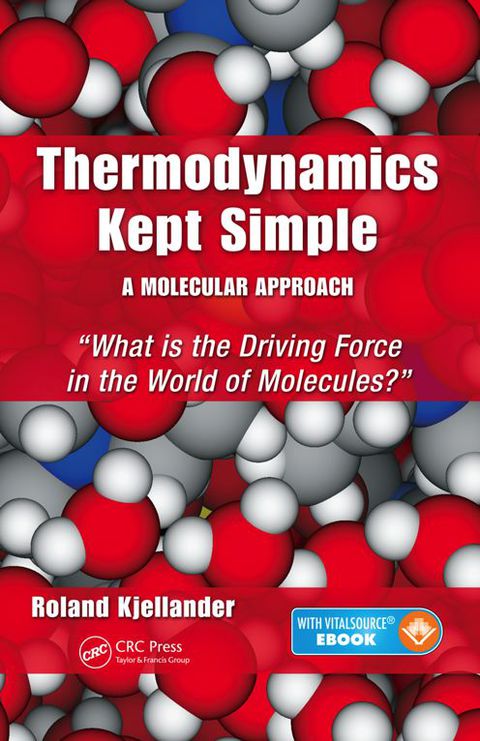 Cover image for book Thermodynamics Kept Simple - A Molecular Approach