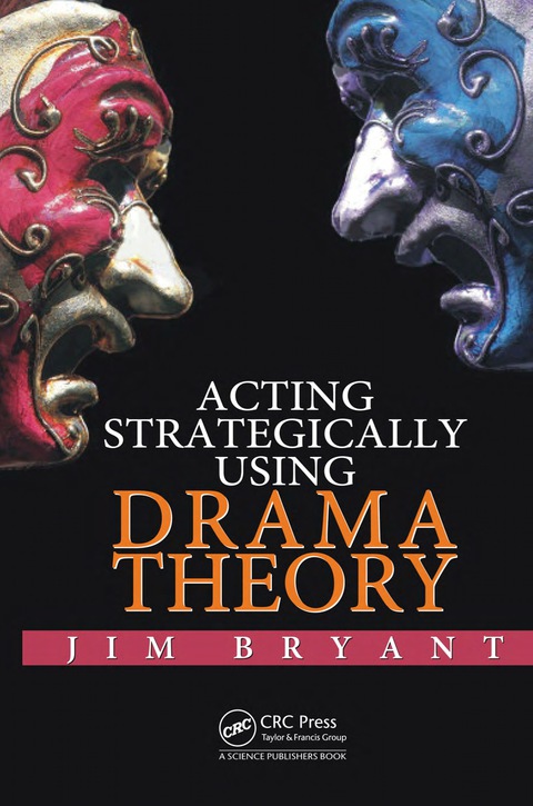 Cover image for book Acting Strategically Using Drama Theory