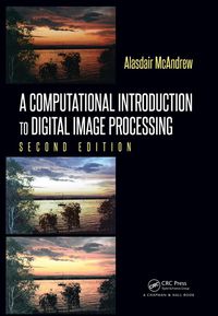 Titelbild: A Computational Introduction to Digital Image Processing 2nd edition 9781482247329