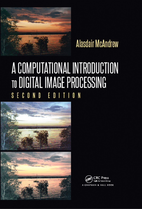 Cover image for book A Computational Introduction to Digital Image Processing
