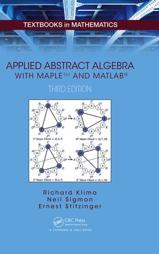 Applied Abstract Algebra with MapleTM and MATLAB