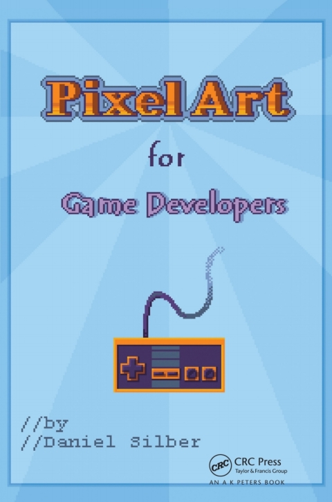 Cover image for book Pixel Art for Game Developers