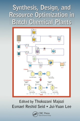 Synthesis, Design, and Resource Optimization in Batch Chemical Plants