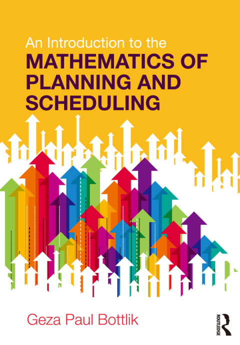 Cover image for book An Introduction to the Mathematics of Planning and Scheduling