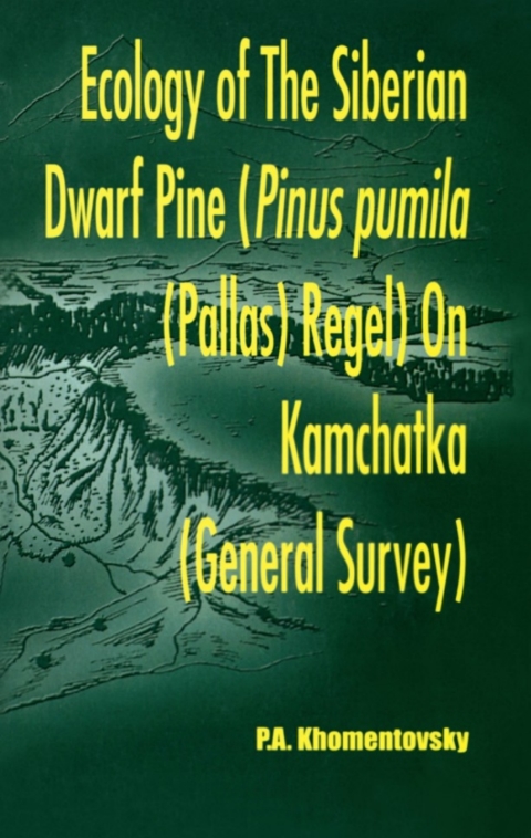 Cover image for book Ecology of Siberian Dwarf Pine Pinus Pumila (Pallas) Regel in Kamchatka