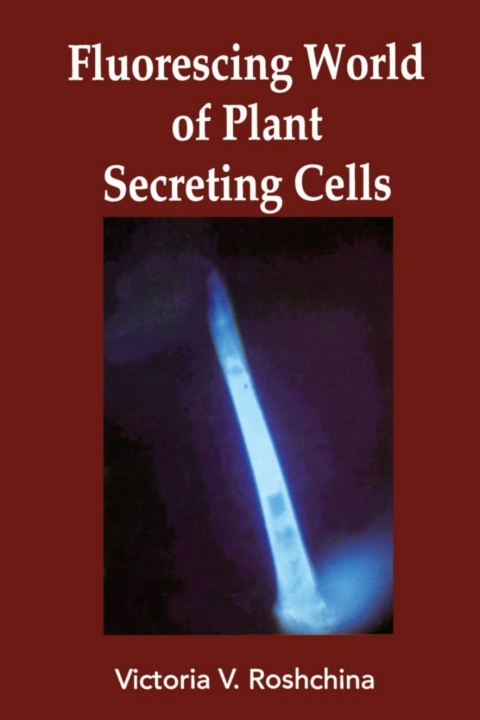 Cover image for book Fluorescing World of Plant Secreting Cells