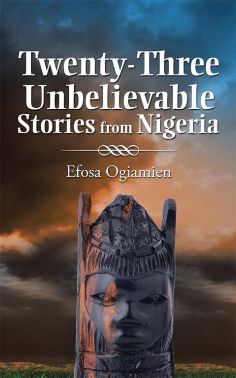 Cover image for book Twenty-Three Unbelievable Stories from Nigeria