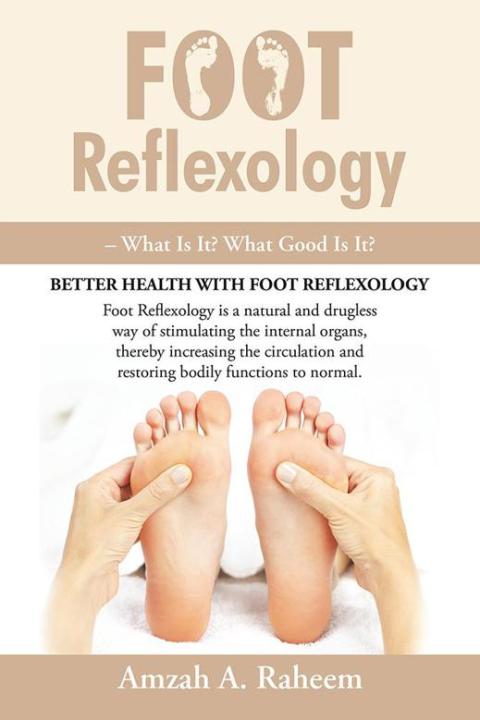 Cover image for book Foot Reflexology – What Is It? What Good Is It?