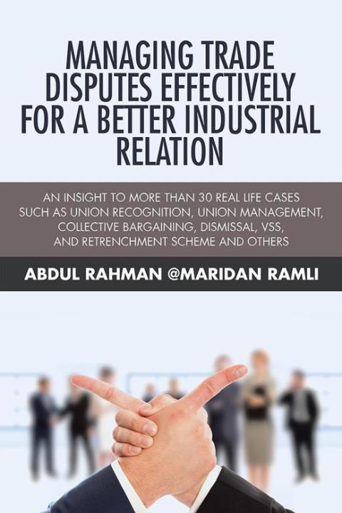 Cover image for book Managing Trade Disputes Effectively for a Better Industrial Relation