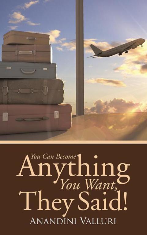 Cover image for book You Can Become Anything You Want, They Said!