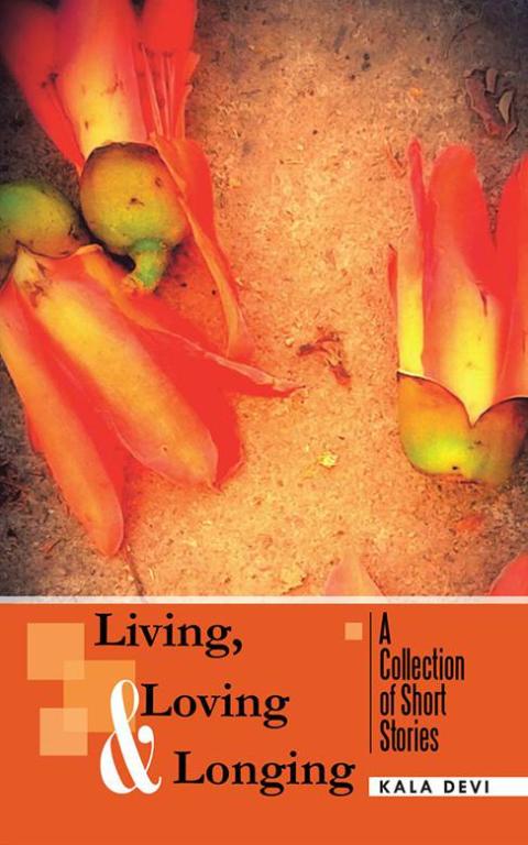 Cover image for book Living, Loving and Longing - a Collection of Short Stories