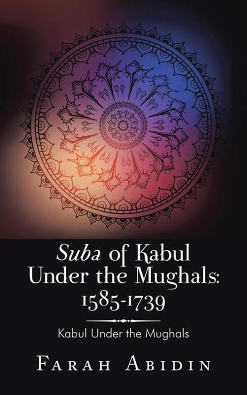 Cover image for book Suba of Kabul Under the Mughals: 1585-1739