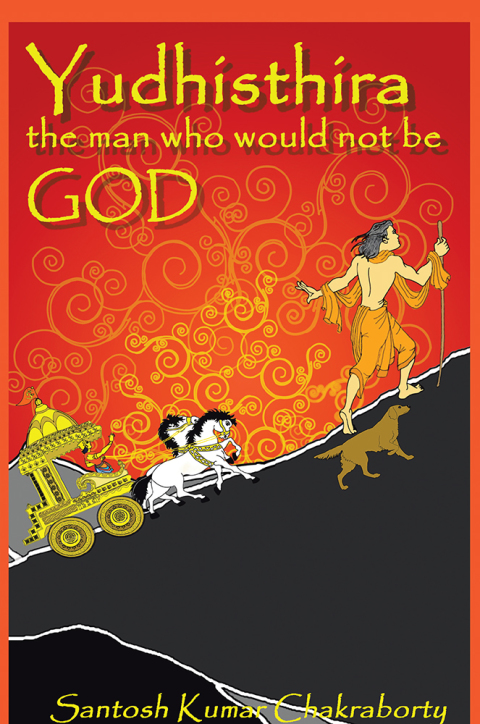 Cover image for book Yudhisthira... the Man Who Would Not Be God