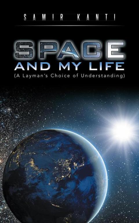Cover image for book Space and My Life (A Layman’S Choice of Understanding)
