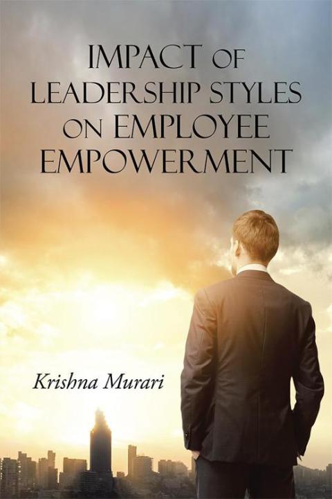 Cover image for book Impact of Leadership Styles on Employee Empowerment