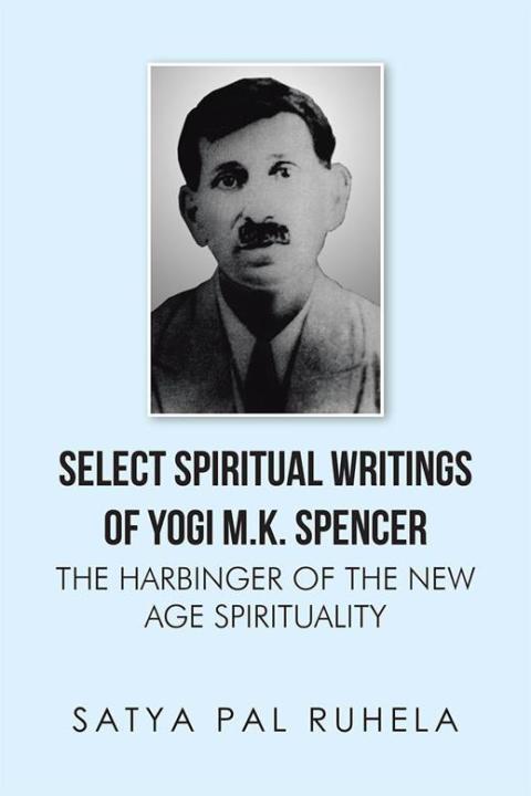 Cover image for book Select Spiritual Writings of Yogi M.K. Spencer