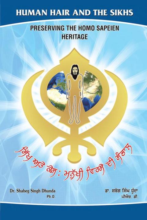 Cover image for book Human Hair and the Sikhs: Preserving the Homo Sapeien Heritage