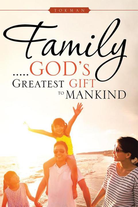 Cover image for book Family . . . . . God’S Greatest Gift to Mankind