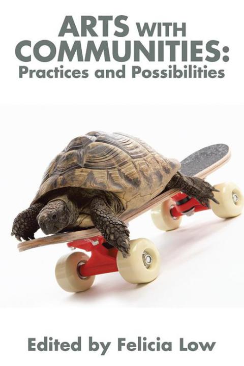 Cover image for book Arts with Communities: Practices and Possibilities
