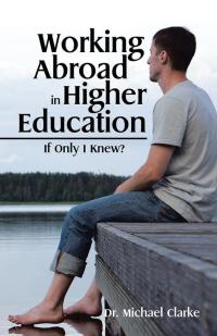 Imagen de portada: Working Abroad in Higher Education 9781482854329