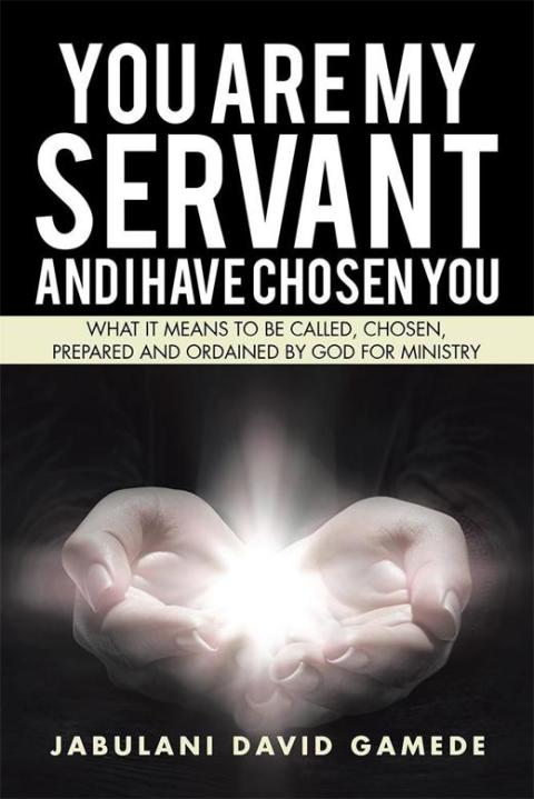 Cover image for book You Are My Servant and I Have Chosen You