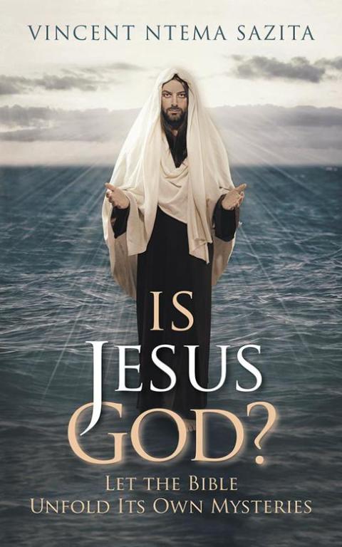 Cover image for book Is Jesus God? Let the Bible Unfold Its Own Mysteries