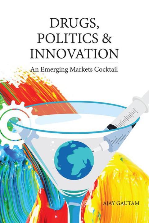 Cover image for book Drugs, Politics, and Innovation