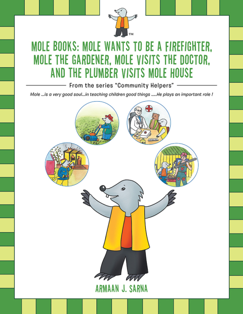 Cover image for book Mole Books: Mole Wants to Be a Firefighter, Mole the Gardener, Mole Visits the Doctor, and the Plumber Visits Mole House