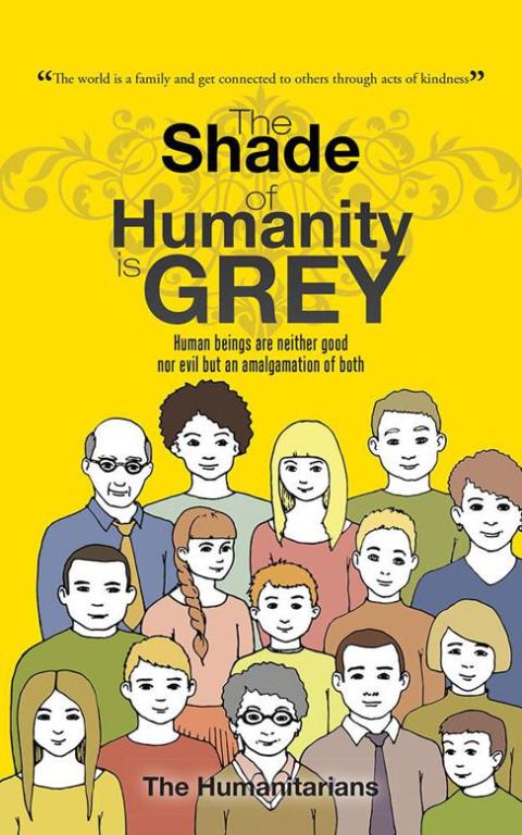Cover image for book The Shade of Humanity Is Grey