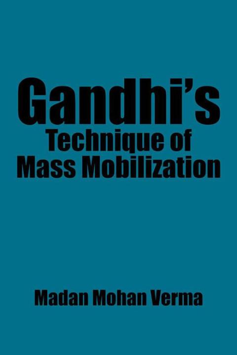 Cover image for book Gandhi’S Technique of Mass Mobilization