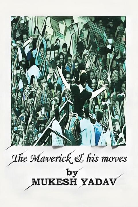 Cover image for book The Maverick and His Moves