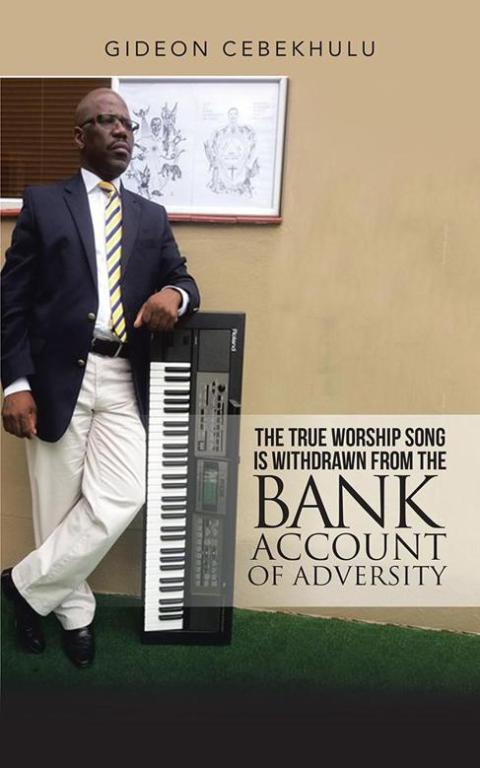Cover image for book The True Worship Song Is Withdrawn from the Bank Account of Adversity