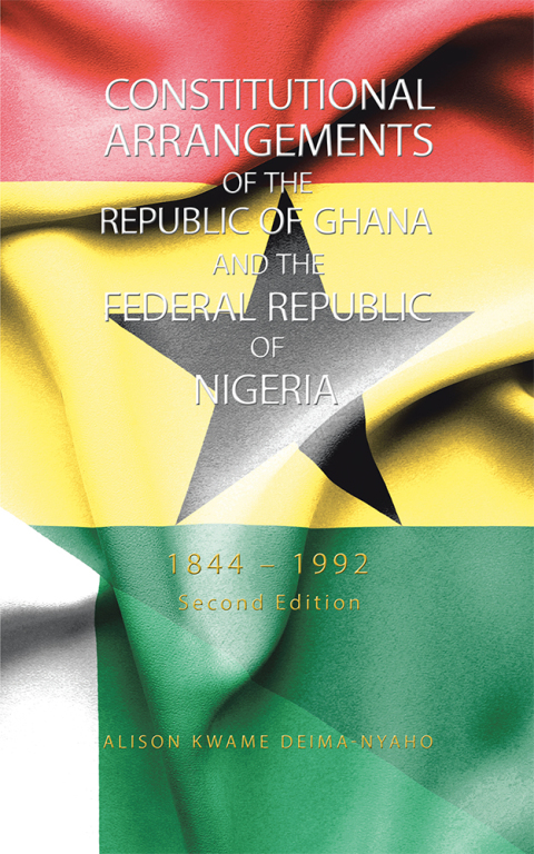 Cover image for book Constitutional Arrangements of the Republic of Ghana and the Federal Republic of Nigeria