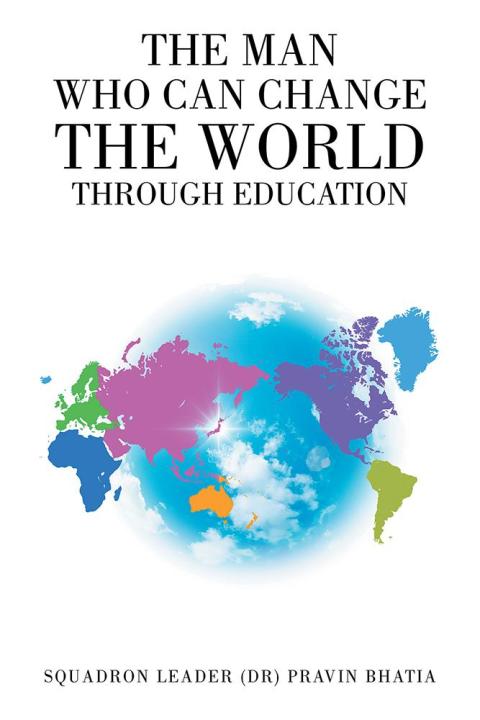 Cover image for book The Man Who Can Change the World Through Education