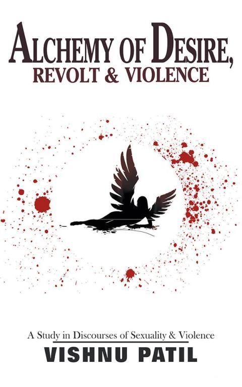 Cover image for book Alchemy of Desire, Revolt & Violence