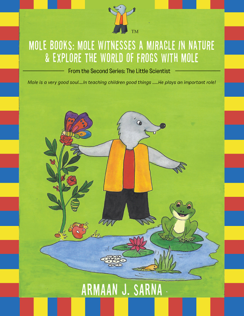 Cover image for book Mole Books: Mole Witnesses a Miracle in Nature & Explore the World of Frogs with Mole
