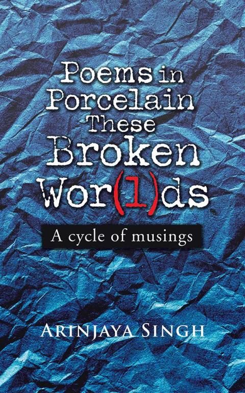 Cover image for book Poems in Porcelain These Broken Wor(L)Ds