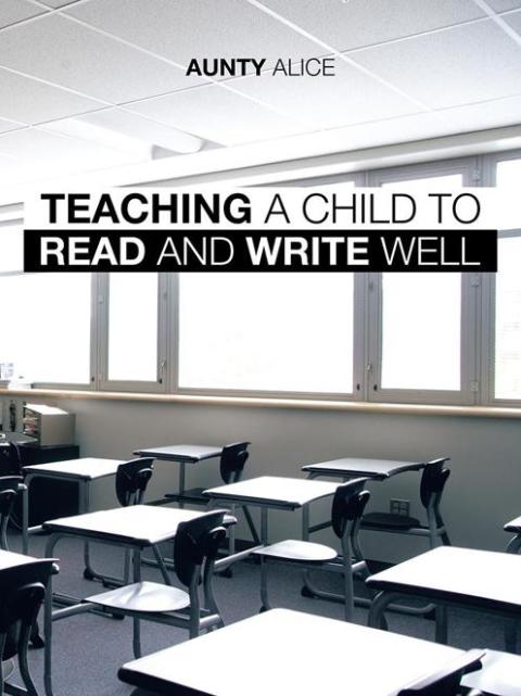 Cover image for book Teaching a Child to Read and Write Well