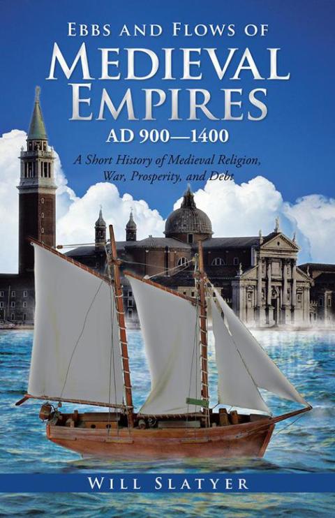 Cover image for book Ebbs and Flows of Medieval Empires, Ad 900–1400
