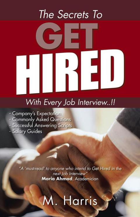 Cover image for book The Secrets to Get Hired - with Every Job Interview..!!