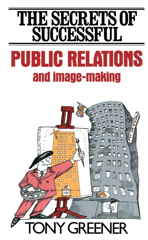 Cover image for book The Secrets of Successful Public Relations and Image-Making