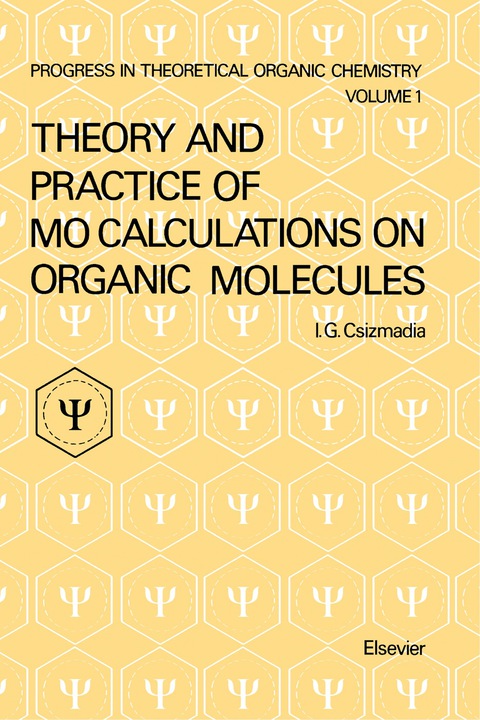 Cover image for book Theory and Practice of MO Calculations on Organic Molecules