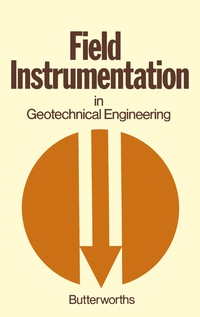 Titelbild: Field Instrumentation in Geotechnical Engineering 1st edition 9780408705141