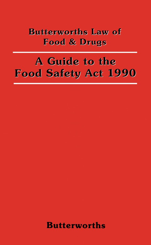 Cover image for book A Guide to the Food Safety Act 1990