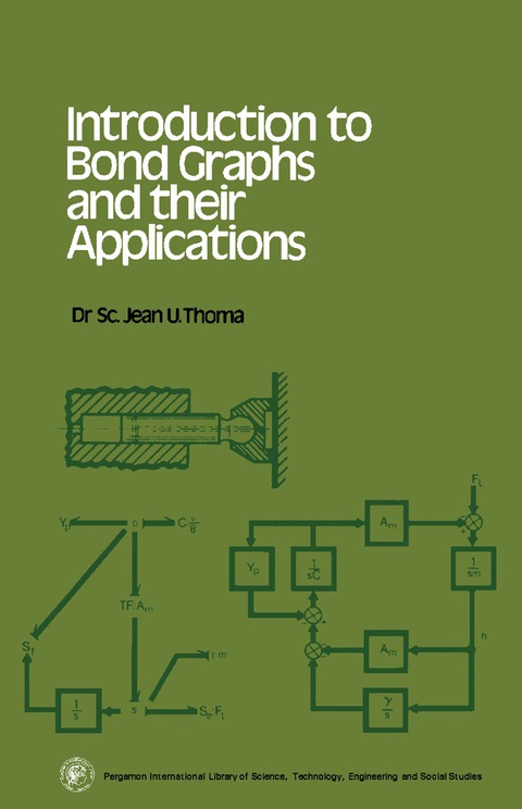 Cover image for book Introduction to Bond Graphs and their Applications