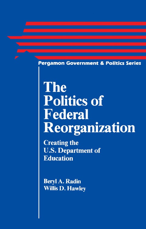 Cover image for book The Politics of Federal Reorganization