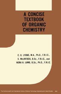 Titelbild: A Concise Text-Book of Organic Chemistry 9780080106571