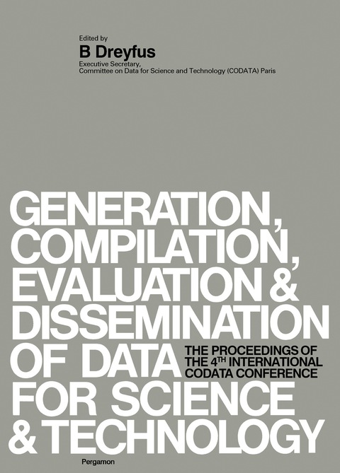 Cover image for book Generation, Compilation, Evaluation and Dissemination of Data for Science and Technology